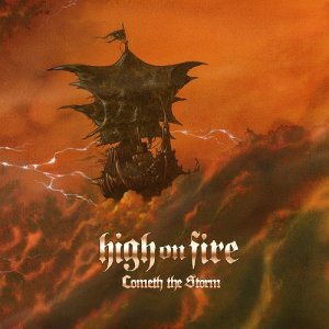 RESEÑA: HIGH ON FIRE «Cometh the Storm» 2024