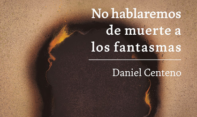 No Hablemos de muerte a los fantasmas: Un extraño y perturbador libro de relatos